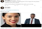 Him Gajria @himgajria - Sep 19 The algorithm is based on targeting parts of the image with the greatest brightness and colour density. If you're insinuating it's designed to be racist, you're wrong. 257 27 313 3.1К Him Gajria @himgajria Replying to @himgajria and @bascule More proof: 8:04 PM · Sep 19, 2020 · Twitter for iPhone