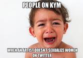 PEOPLE ON KYM WHEN AN ARTIST DOESN'T SEXUALIZE WOMEN ON TWITTER