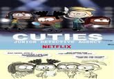 CUTIES JUNIOR DETECTIVE AGENCY NETFLIX ...BAD NEWS FOR THE CROOKS, YOU MEAN! BAD NEWS, GIRLS... IT LOOKS LIKE THE PRESIDENT'S BEEN KIDNAPPED! BECAISE THE CUTIES ARE ON THE CASE! 202 eeee
