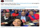 The Cain Gang O THE CAIN GANG @THEHermanCain Here's just a few of the #BlackVoicesForTrump at tonight's rally! Having a fantastic time! #TulsaRally2020 #Trumptulsa #TulsaTrumprally #MAGA #Trump2020 #Trump2020Landslide GREAT A VAKE RICA AMERI AGAIN RALLY VESY heia Black 4:49 PM · Jun 20, 2020 · Twitter Web App