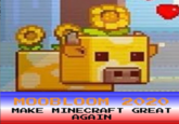 MOODLOOM 2020 MAKE MINECRAFT GREAT AGAIN