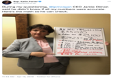 000 Rep. Katie Porter @RepKatiePorter During my questioning, @jpmorgan CEO Jamie Dimon said he didn't know if all my numbers were accurate. Here's the math so he can check. x 40 he/wk x 5Zads $35,070 $ 29,100 $16.50 hr * After tax $2425= 12 mo. take home pay at PMan 'chese in -$1600 - 1bedroom for Peiie $4100 and her 6 po. donghten utilities I$ 250 – car pymt 2008 can gas $402-USDA $ 150 - "low-cost foor for 1 adult +1child -$77 -$40-phone -$450-aftorschool childcare -$567 Per month 11:43 AM · Apr 10, 2019 · Twitter for iPhone