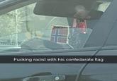NORWAY F------ racist with his confedarate flag
