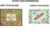KNOW THE DIFFERENCE LEFT WING GAMES RIGHT WING GAMES SROADWAY Tnt LANDLORDS GAN TOe n G MAMET FLACE HAnOR MISCELLANEOUS PUBLIC TREASURY HIMY O o CRANCE ALL STET THE LANDLORDS GANE 500- GO POORC SHEL MONOPOLY