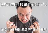 I want to see her ass  the commercials lied | /r/okbuddyretard GUYS I WENT TO AT&T STORE AND 123RF AND LILY FROM AT&T WASN'T THERE made with mematic RF® 123RF RF®