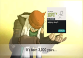 FAN CREATED MIGHTY GUY 3 ALL GRADES Mighty Guy 3 O PLAY It's been 3,000 years...