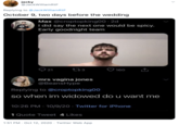 jacky @JackWilliamRtF Replying to @JackWilliamRtF October 9, two days before the wedding Max @croptopking00 · 2d I did say the next one would be spicy. Early goodnight team 273 160 mrs vagina jones @BeansHype Replying to @croptopking00 so when im widowed do u want me 10:26 PM · 10/9/20 · Twitter for iPhone 1 Quote Tweet 4 Likes 1:51 PM · Oct 12, 2020 · Twitter Web App