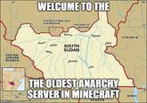 24° 36 WELCUME TO THE Final status of Abyei region to be determined Final border not 10° determined Bentiu. *Malakal ETHIOPIA Aweil „Nāşir .Kajok SOUTH SUDAN Wau, CENTRAL AFRICAN REPUBLIC „Rumbek Bor THE OLDESTANARCHY SERVER IN MINECRAFT Nadichot 150 KENYA 200 UGANDA ifmgip.comcyclopædia Britannica, Inc.