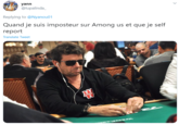 yann @lupalinda_ Replying to @Nyanou01 Quand je suis imposteur sur Among us et que je self report Translate Tweet WNAMAY >
