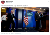 Æ5-L3 iv2iv @Aisle424 "Did someone say Zoom D---?" WHITE HOUN 3:18 PM · Oct 19, 2020 · TweetDeck >
