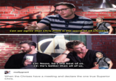 Can we agree that Chris Pratt is the worst of all Chrises? CH: Nooo, he's the best of us. CE: He's better than all of us. mellygrant When the Chrises have a meeting and declare the one true Superior Chris.