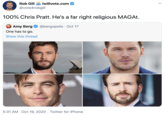 Rob Gill iwillvote.com @vote4robgill 100% Chris Pratt. He's a far right religious MAGAT. Amy Berg O @bergopolis · Oct 17 One has to go. Show this thread 5:31 AM · Oct 19, 2020 · Twitter for iPhone >
