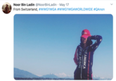 Noor Bin Ladin @NoorBinLadin · May 17 From Switzerland, #WWG1WGA #WWG1WGAWORLDWIDE #QAnon ANERICA KE AMERICA REAT ACAIN!