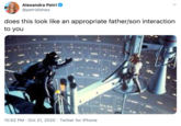 Alexandra Petri @petridishes PEIRI does this look like an appropriate father/son interaction to you 10:52 PM · Oct 21, 2020 · Twitter for iPhone