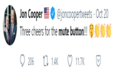 Jon Cooper @joncoopertweets · Oct 20 Three cheers for the mute button!!! 206 27 1.4K 11.7K
