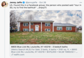 @jennyjaffe · Oct 26 Jenny Jaffe Uh. Found this in a Facebook group; the person who posted said "tour in 3D, try to find the bathtub"...enjoy(?) 00 8800 Blue Lick Rd, Louisville, KY 40219 - 3 beds/4 baths (Metro Search MLS) For Sale: 3 beds, 4 baths • 3161 sq. ft. • 8800 Blue Lick Rd, Louisville, KY 40219 • $375,000 • MLS# 1566232 • P redfin.com ...