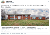 Pat Ashe 000 @patrickashe My game of the year so far is the 3D walkthrough of this house: 8800 Blue Lick Rd, Louisville, KY 40219 - 3 beds/4 baths (Metro Search MLS) For Sale: 3 beds, 4 baths • 3161 sq. ft. • 8800 Blue Lick Rd, Louisville, KỲ 40219 • $375,000 • MLS# 1566232 • Church, School, ... P redfin.com 5:29 AM · Oct 26, 2020 · Twitter Web App