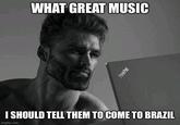 WHAT GREAT MUSIC I SHOULD TELL THEM TO COME TO BRAZIL imgfip.com Think Pad