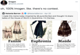 Dragon @rachel_soulek 00 oh, 100% Imogen. like. there's no contest. O Natania Barron @NataniaBarron · Apr 20 I made this meme today (inspired by @LaurenScribe) and thought l'd share: ladies of the House of Worth in Quarantine. I'm Clarissa. Syar afleruor with donly Comhikain ras Hack lae fo maxe. 60 200. arentelle. Ptr e Euphronia TE RE Fannie Maude Lemon water, sprig of mint One cat, practically married Embracing underthings only lifestyle Wanders around petting cat who is actually a possum Hip flask Animals are for those with actual hearts and emotions Ran out of liquor last week Big dog that might be a wolf • Hiding knives in her corset Jack London fangirl Was prepared for this and told you all it was going to happen The sight of daffodils makes her cry