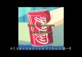 Coca Colaespuma Coca-Cola foam Alternative Vibes A- CocaCola