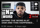 HULNI LE WORD 314:34 SAYING THE WORD N AT 3AM AND THIS HAPPENED. 8.5K views • 4 days ago