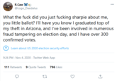 R.CaM 000 @Logo Daedalus What the f--- did you just f------ sharpie about me, you little ballot? I'll have you know I graduated top of my theft in Arizona, and I've been involved in numerous fraud tampering on election day, and I have over 300 confirmed votes. 9 Learn about US 2020 election security efforts 9:26 PM - Nov 4, 2020 · Twitter Web App 111 Retweets 9 Quote Tweets 796 Likes