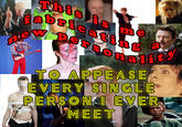 This is me sabricaing a per AVA Onality ... TO APPEASE EVERY SI NGLE PERSONI EVER MEET @strhiposting