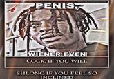@shirtlessgatorade PENIS, WIENER EVEN C---, IF YOU WILL SHLONG IF YOU FEEL SO INCLINED