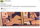 Charles Bush @Charlesbush77 Nobody: Literally nobody: Hot Cheeto girl: "OMG BEST FRIENDDDDDDDDDD" mel @Meltem1707 · Dec 5, 2019 bomboclaat Show this thread 12:18 AM · Dec 19, 2019 · Twitter for iPhone 5.