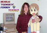NICHOLAS "FOXWORTH, FEDOROV YUUKO ENICHOLAS YUUKO