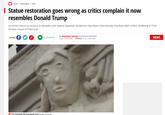 M News Weird News Viral | Statue restoration goes wrong as critics complain it now resembles Donald Trump An artist hired to restore a decades-old statue Spanish sculpture has been mercilessly mocked with critics dubbing it "The Potato Head of Palencia" SHARE f O Y 2 By Rosaleen Fenton Exclusives Reporter UPDATED 11:19, 12 NOV 2020 O 2COMMENTS NEWS 10:58, 12 NOV 2020 O The botched job has gone viral (Image: Facebook)