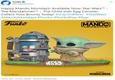 Funko 000 @OriginalFunko Happy Mando Mondays! Available Now: Star WarsTM - The MandalorianTM - The Child with Egg Canister. Collect Your Bounty Today! bit.ly/3n8fwsv #StarWars #MandoMondays #Funko #FunkoPop #Pop Funkö STAR WARS MANDO MONDAYS STAR WARS JTAR WARr MANDALORIAN O"Lucasfilm Ltd. 10:05 PM 9 nov. 2020 · Khoros Marketing