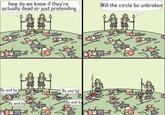 bioshock s--- how do we know if they're actually dead or just pretending Will the circle be unbroken By and by y and by By and by By and by