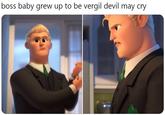 boss baby grew up to be vergil devil may cry