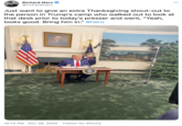 Richard Marx @richardmarx 000 Just want to give an extra Thanksgiving shout-out to the person in Trump's camp who walked out to look at that desk prior to today's presser and went, "Yeah, looks good. Bring him in." #hero KINN 10:14 PM · Nov 26, 2020 · Twitter for iPhone
