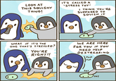IT'S CALLED A 'STRESS TOY' LOOK AT THIS SQUISHY THING! I THINK YoU'RE SUPPOSED TO SQUISH IT SQUISH WHAT IF IT'S THE WE ARE HERE FOR YOU IF YOU ONE THAT'S STRESSED? You'RE NEED HELP DESTRESSING RIGHT!! YUp YUP PAT PAT