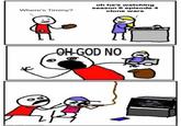 oh he's watching season 6 episode 4 clone wars Where's Timmy? OHGOD NO hade withi inneinniattie