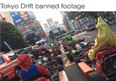 Tokyo Drift banned footage