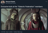 Exclusive look at the "Galactic Federation" members Shaurya Chawla @_ShauryaChawla 000 Exclusive look at the "Galactic Federation" members 2:10 PM · Dec 7, 2020 · Twitter Web App
