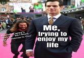 Me, trying to enjoy my life Mariah Carey's 1994 hit, "All i Want For Christmas Is You"
