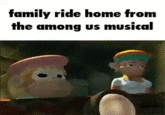 family ride home from the among us musical