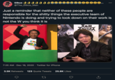 e000006... 000 Gibus d d dd dddeeee @The_Gibus_Man Just a reminder that neither of these people are responsible for the s----- things the executive team of Nintendo is doing and trying to look down on their work is not the W you think it is 人乱闘, AL NINTER WOR 7:25 AM · Dec 19, 2020 · Twitter for iPhone 3.5K Retweets 123 Quote Tweets 25.8K Likes