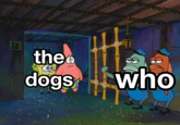The question has finally been answered 18 the dogs who