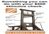 Something you can do with your $600 stimulus check. THE DEPOT 24in. x 24in, #16 plain sheet metal $39.98 Everbilt 1/4in. x 100 ft. Sisal Rope, Naural $7.97 1in, x 6in.x8 ft $10.11 4in, x 4in.x10 tt #2 $11.12 2in. x 4in. #12 Galvanized L-Angle 2in. x 4in.x10 ft #2 $3.88 $2.11 DIY PROJECTS & IDEAS HOME