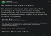 connor 000 @ConnorEatsPants Not trying to throw shade or anything... But Keemstar has always been a talentless hack pandering to the easily monetizable mentally underdeveloped Pre-Teen demographic who's only known skill is his consistent inability to be a solid role model for his daughter. KEEM @KEEMSTAR · 1h Not trying to throw any shade or anything. But Eddy Burback has always been a talentless hack pandering to Neck Beards on Reddit who's only known skill is networking with @Gusbuckets . twitter.com/eddyburback/st... 5:02 AM - Dec 24, 2020 · Twitter Web App 551 Retweets 45 Quote Tweets 8.2K Likes