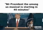 "Mr President the among us musical is starting in 40 minutes" C-SPAN In6hOE