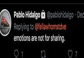Pablo Hidalgo Ô @pablohidalgo · Dec Replying to @fellawhomstdve emotions are not for sharing. O 1 7