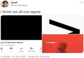 sarah 000 @wonderaotd i think we all can agree purs of absolute silence ZHANGES iews 3 months ago 10 11 Share Download Sa 1:29 AM · Jul 14, 2020 · Twitter for Android