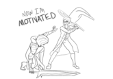 NOW IM MOTIVATED