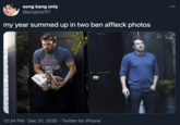 000 song kang only @jangstar97 my year summed up in two ben affleck photos AELIEVE 18OSTON HXINS 12:34 PM · Dec 31, 2020 · Twitter for iPhone